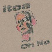 Itoa - Oh No (2022)