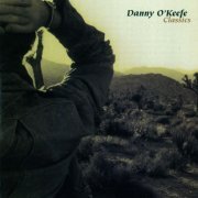 Danny O'Keefe - Danny O'Keefe Classics (2008)