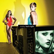 Moby - Last Night (Bonus Tracks Edition) (2008)