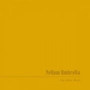 Yellow Umbrella - The Yellow Album (2024) [Hi-Res]