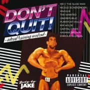 Body By Jake Don't Quit - Interval Training Workout (2014)