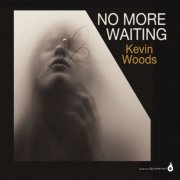 Kevin Woods - No More Waiting (2014)