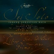 Christoph Timpe - Bach: Sonatas and Partitas for Violin Solo BWV 1001 - 1006 (2024) [Hi-Res]