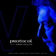 Simon Phillips feat. Ernest Tibbs, Otmaro Ruiz, Jacob Scesney & Alex Sill - Protocol V (2022) [Hi-Res]