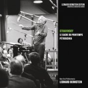 Leonard Bernstein, New York Philharmonic - Stravinsky: Le Sacre du printemps & Pétrouchka (2018)
