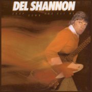 Del Shannon - Drop Down And Get Me (1981/2019) [.flac 24bit/44.1kHz]