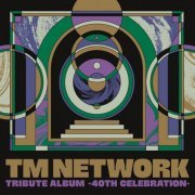 VA - TM NETWORK TRIBUTE ALBUM -40th CELEBRATION- (2024) Hi-Res