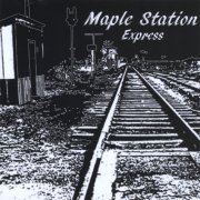 Maple Station Express - Maple Station Express (2010)