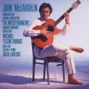 John McLaughlin - Concerto For Guitar & Orchestra "The Mediterranean": Duos For Guitar & Piano (1990)