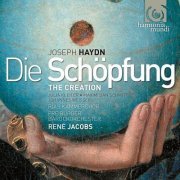 Rias Kammerchor, Freiburger Barockorchester, René Jacobs - Joseph Haydn: La Création (The Creation) (2009)