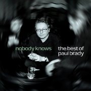 Paul Brady - Nobody Knows The Best of Paul Brady (2000)