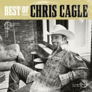 Chris Cagle - The Best Of Chris Cagle (2010)