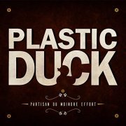 Plastic Duck - Partisan du moindre effort (2020)