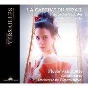 Florie Valiquette, Nicholas Scott, Orchestre de l'Opéra Royal, Gaétan Jarry - La Captive du Sérail (2022) [Hi-Res]