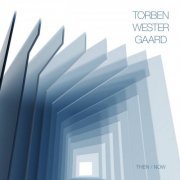 Torben Westergaard - Then / Now (2021) [Hi-Res]