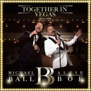 Michael Ball & Alfie Boe - Together In Vegas (2022) Hi Res