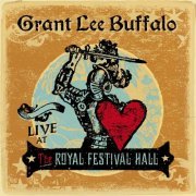 Grant Lee Buffalo - Live At the Royal Festival Hall (2013)