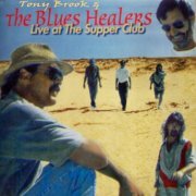 Tony Brook, The Blues Healers - Live At the Supper Club (1997)
