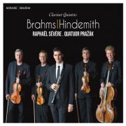 Raphaël Sévère, Prazak Quartet - Brahms & Hindemith: Clarinet Quintets (2015)