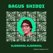 Bagus Shidqi - Digital Indigenous 06: Njondhal Njondhil (2024)