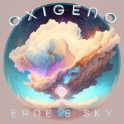 Erde & Sky - Oxigeno (2023)