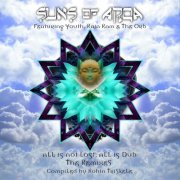 Suns of Arqa - All Is Not Lost, All Is Dub: The Remixes (2015) [Hi-res]