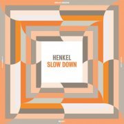 Henkel - Slow Down (2024)