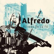 Alfredo De La Fe - Alfredo (1979)