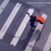 Renaud Garcia Fons - La Linea Del Sur (2009) FLAC