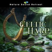 Nature Sound Retreat - Celtic Harp (2023) [Hi-Res]