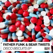 Father Funk & Bear Twists - Disco Biscuits EP (2018)