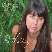 Denise Glover - Pathways (2016)