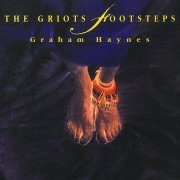 Graham Haynes - The Griot's Footsteps (1994)