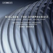 BBC Scottish Symphony Orchestra, Lahti Symphony Orchestra, Osmo Vänskä - Nielsen: The Six Symphonies; Helios Overture; Saga-Drøm; Pan og Syrinx ( 2010)