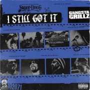 Snoop Dogg x DJ Drama - Gangsta Grillz: I Still Got It (2022)