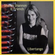 Sharon Shannon and Friends - Libertango (Special Edition) (2003)