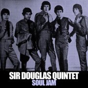 Sir Douglas Quintet - Soul Jam: The Live Hits & Re-Records Collection (2023)