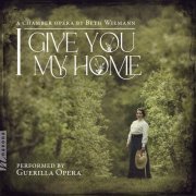 Guerrilla Opera - Guerrilla Opera: I Give You My Home (2023) Hi-Res