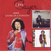 Leo Sayer - Here / Living In A Fantasy (2009) CD-Rip