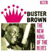 Buster Brown - The New King of the Blues (1961) [Hi-Res]