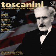 Arturo Toscanini - Toscanini conduct American Music Vol. 2 (1943) [2017] Hi-Res