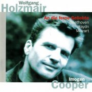 Wolfgang Holzmair, Imogen Cooper - An die ferne Geliebte:  Beethoven, Haydn, Mozart (2000)