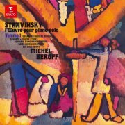 Michel Beroff - Stravinsky: L'œuvre pour piano, vol. 1. Scherzo, 4 Études, Valse pour les enfants & Les cinq doigts (1980/2021)