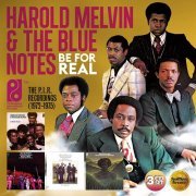 Harold Melvin & The Blue Notes - Be For Real (The P.I.R. Recordings 1972-1975) (2019)