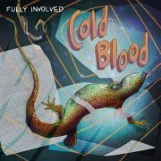 Fully Involved - Cold Blood (2023) Hi-Res
