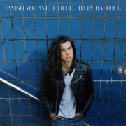 Billy Raffoul - I Wish You Were Here EP (2023)