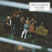 Dawn Brothers - Next Of Kin (Deluxe Edition) (2019) flac