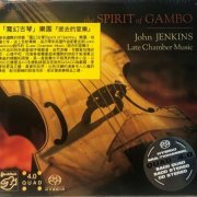 The Spirit of Gambo - John Jenkins: Late Chamber Music (2021) [SACD]