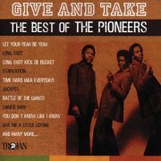 The Pioneers - Give and Take - The Best of the Pioneers (2003)