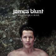 James Blunt - Once Upon A Mind (2019) [CD-Rip]